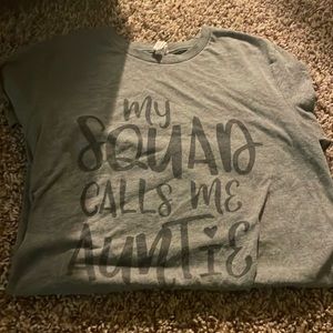 Canvas t shirt “my squad calls me auntie”